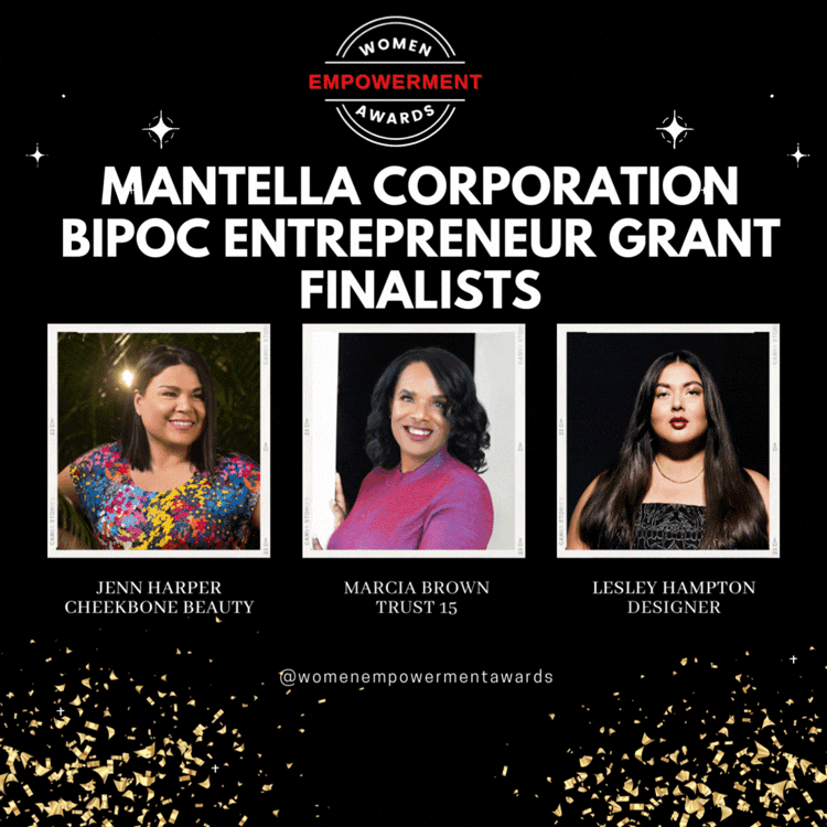 Women Empowerment Awards - Mantella Corporation BIPOC Entrepreneur Grant Finalists